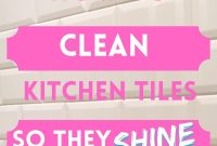 Deep-Clean Kitchen Tiles: Step-by-Step Guide for Sparkling Floors