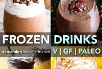 15 Vegan Frozen Drinks: Gluten-Free, Dairy-Free, Paleo Recipes