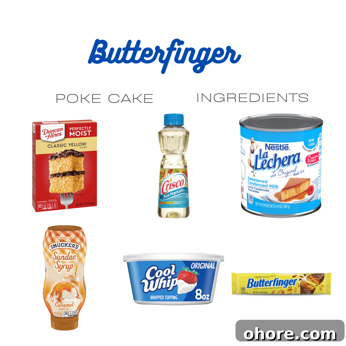 ingredients including yellow cake mix, oil, sweetened condensed milk, caramel syrup, cool whip, and butterfingers.