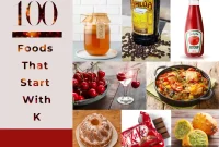 100 Foods That Start With K: Tasty K Ingredients Around the World