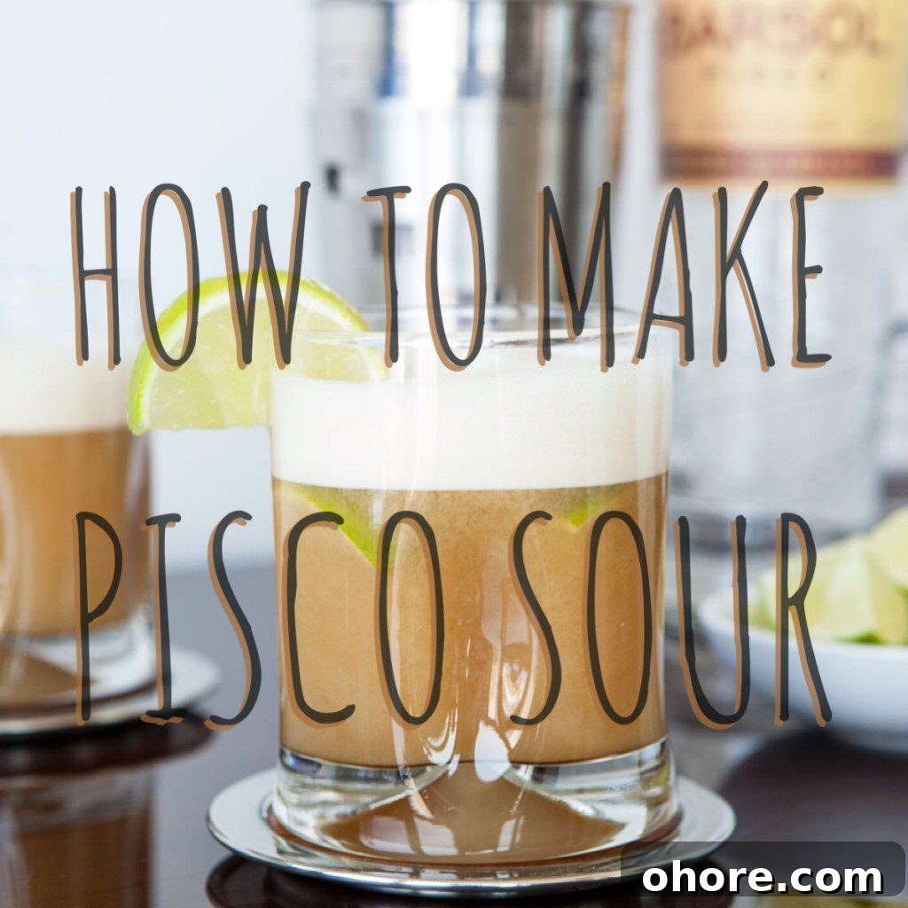 Pisco Sour Cocktail Recipe: Classic Peruvian Drink Guide 5 Pisco Sour